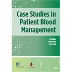 Case Studies in Patient Blood Management - Print 