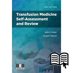 Transfusion Medicine Self-Assessment and Review, 3rd edition - Digital